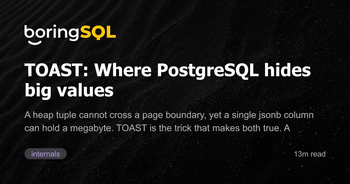 Radim Marek: TOAST：PostgreSQL 如何隐藏大值